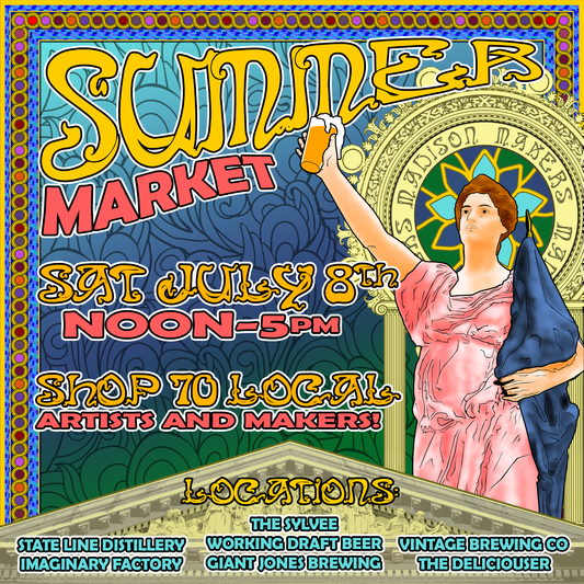 Madison's Makers Market - Summer Market - Madison July 2023